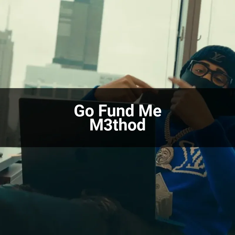 Go Fund Me M3thod
