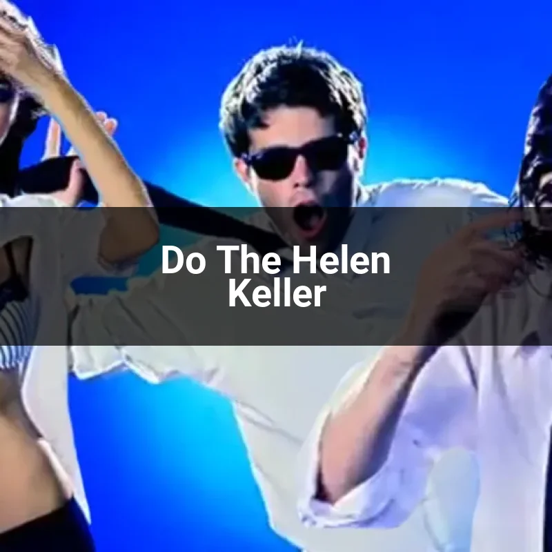 Do The Helen Keller