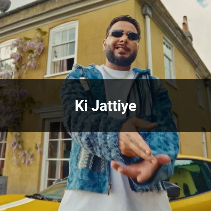 Ki Jattiye