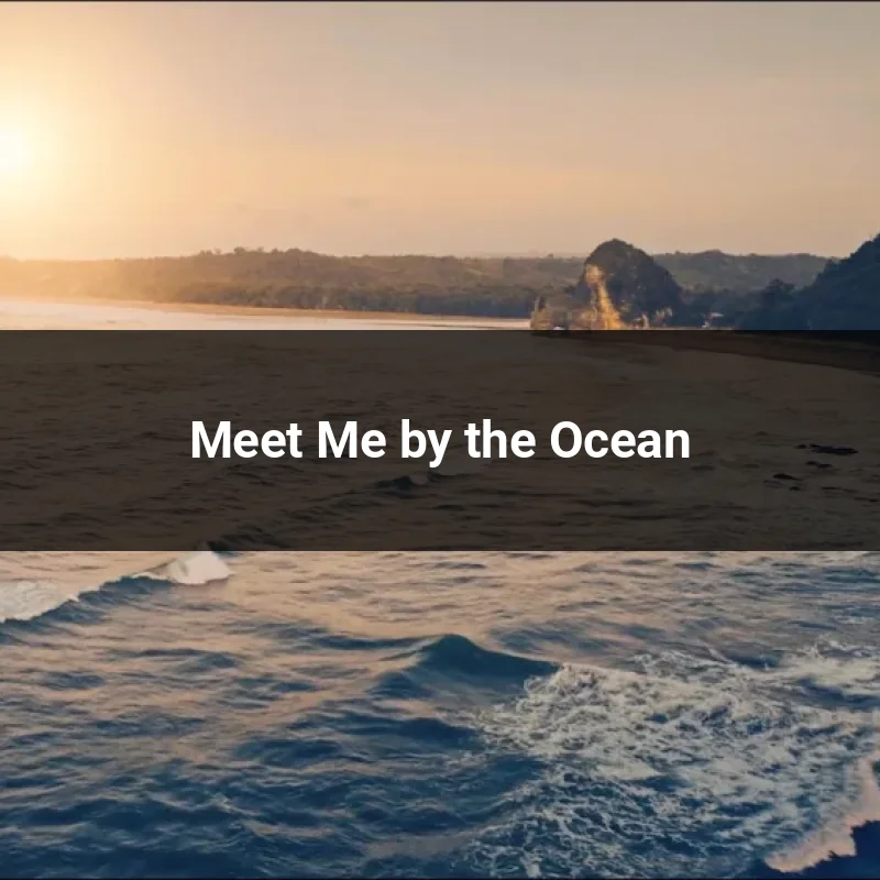 Meet Me by the Ocean