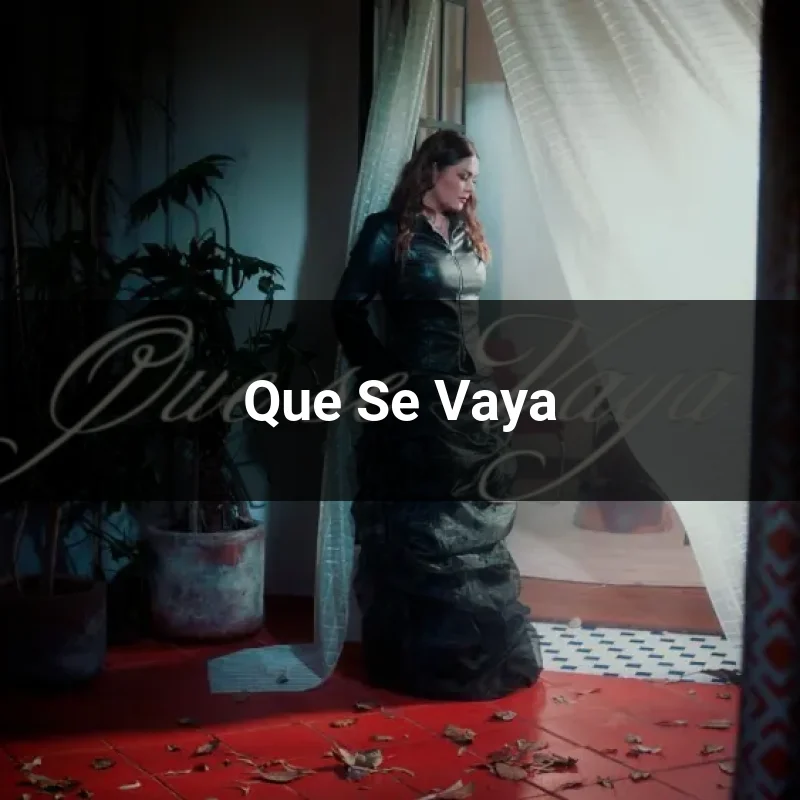 Que Se Vaya