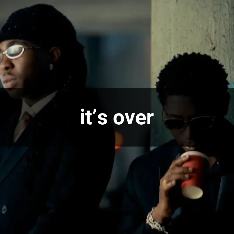 it’s over