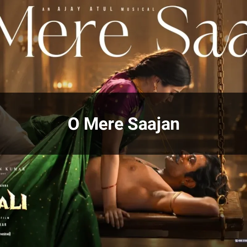 O Mere Saajan