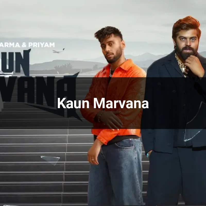 Kaun Marvana