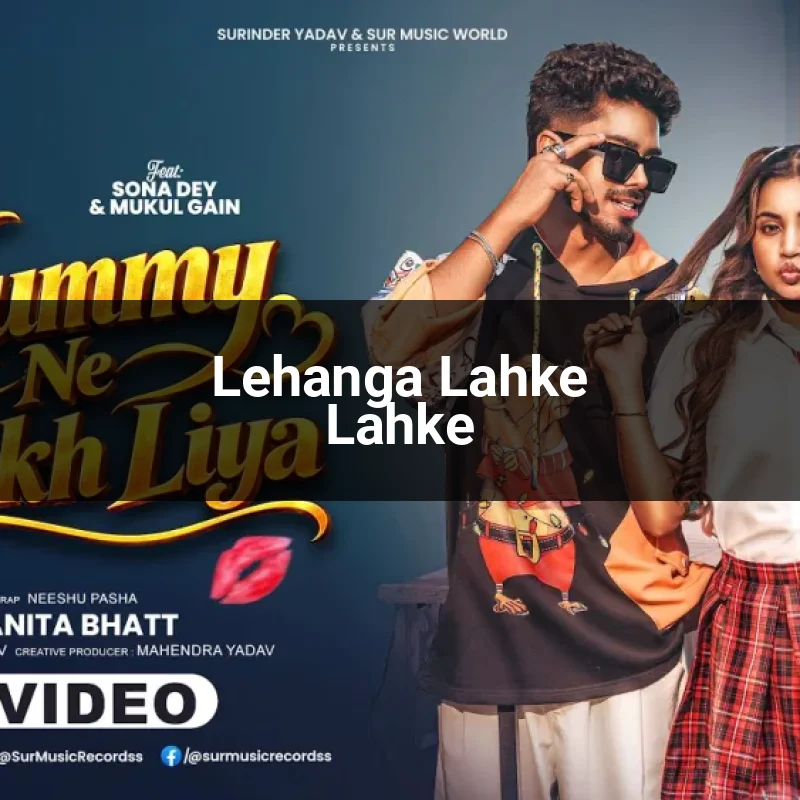 Lehanga Lahke Lahke