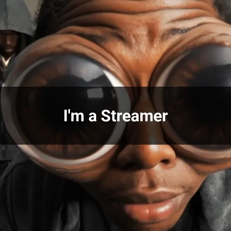 I'm a Streamer