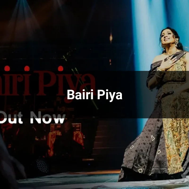 Bairi Piya