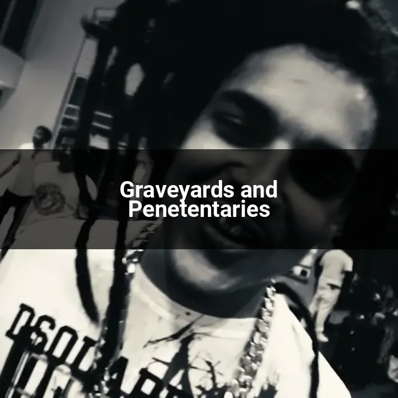 Graveyards and Penetentaries