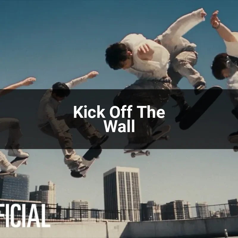 Kick Off The Wall