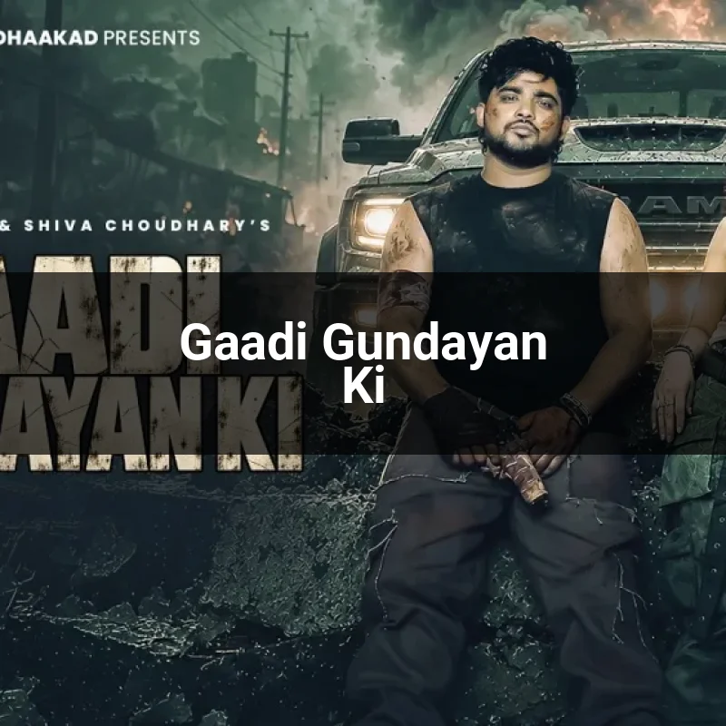Gaadi Gundayan Ki