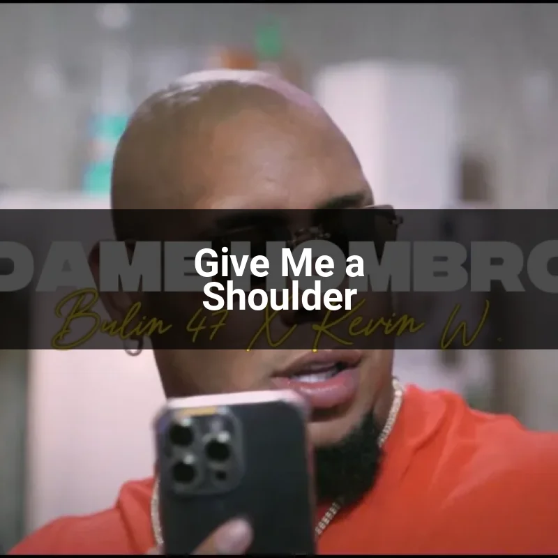 Give Me a Shoulder