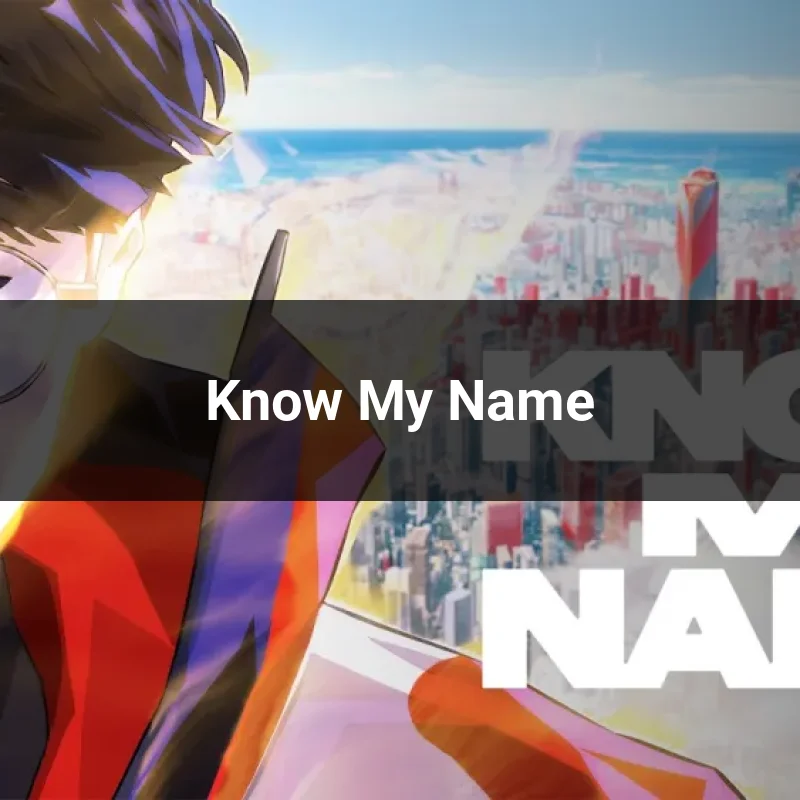 Know My Name