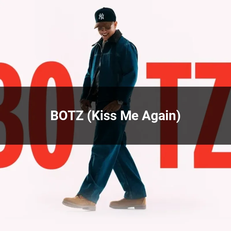 BOTZ (Kiss Me Again)