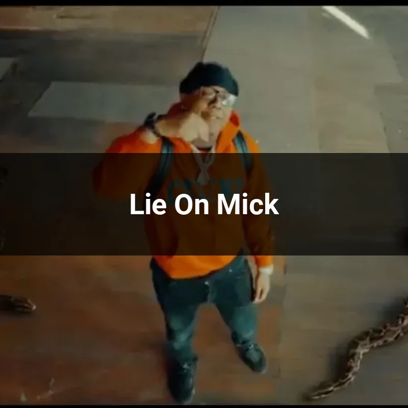 Lie On Mick