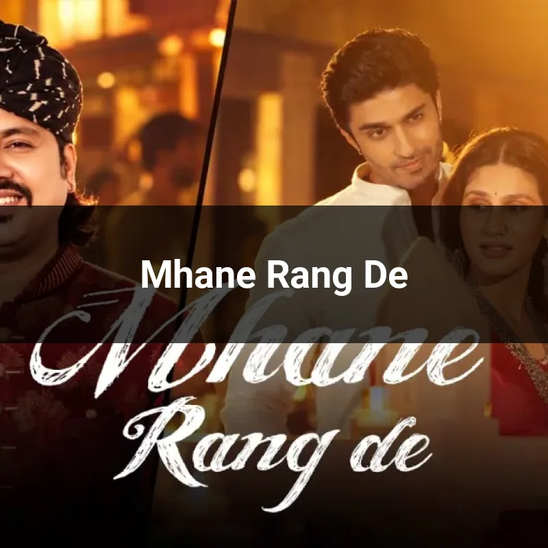 Mhane Rang De