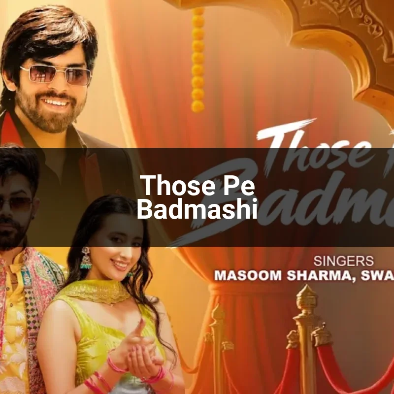 Those Pe Badmashi