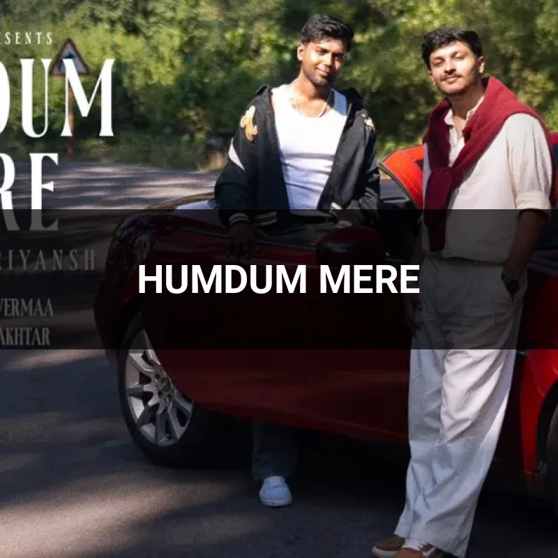HUMDUM MERE