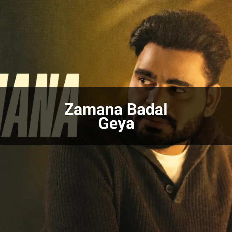 Zamana Badal Geya