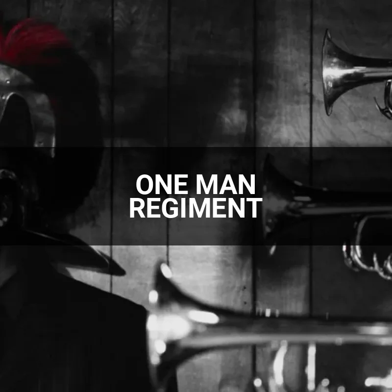 ONE MAN REGIMENT