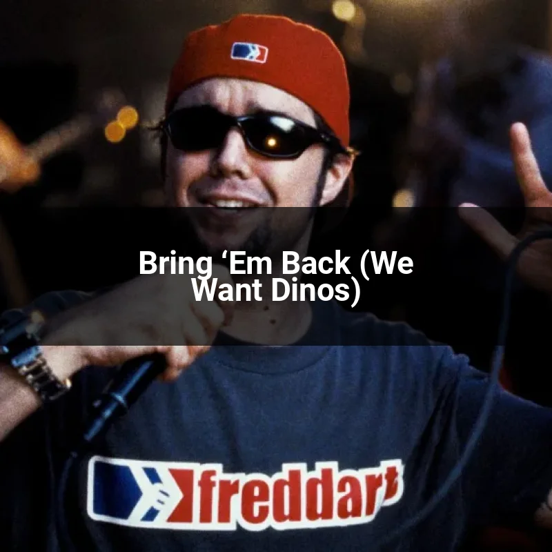 Bring ‘Em Back (We Want Dinos)