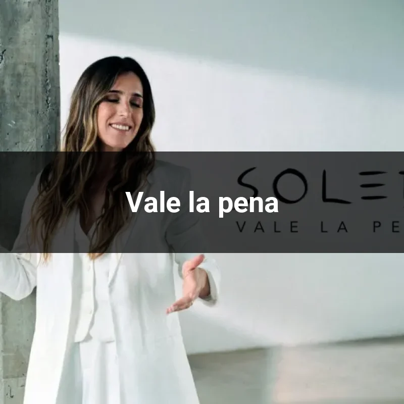 Vale la pena