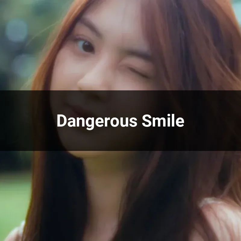 Dangerous Smile